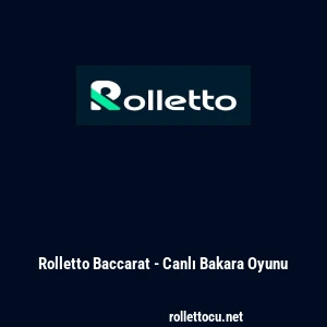 Rolletto Baccarat - Canlı Bakara Oyunu