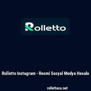 Rolletto Instagram - Resmi Sosyal Medya Hesabı