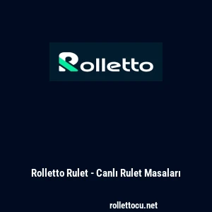 Rolletto Rulet - Canlı Rulet Masaları